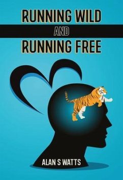 Running Wild and Running Free (eBook, ePUB) - Watts, Alan S