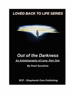 Out of the Darkness: An Autobiography of Love (eBook, ePUB) - Sunshine, Pearl