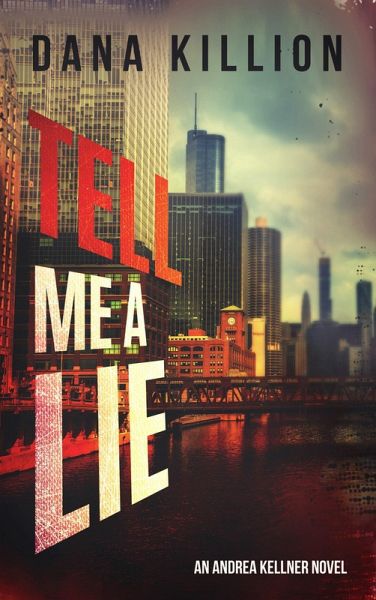 Tell Me a Lie (Andrea Kellner Mystery, #4) (eBook, ePUB) Tell Me a Lie (Andrea Kellner Mystery, #4) (eBook, ePUB)