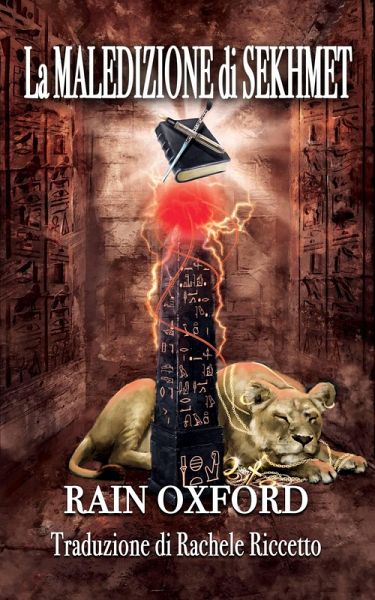 La Maledizione di Sekhmet (Incantatori di Syndrial 3, #3) (eBook, ePUB) La Maledizione di Sekhmet (Incantatori di Syndrial 3, #3) (eBook, ePUB)