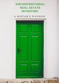 Unconventional Real Estate Investing (eBook, ePUB)
