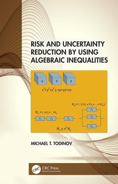 Risk and Uncertainty Reduction by Using Algebraic Inequalities (eBook, PDF) - Todinov, Michael T.