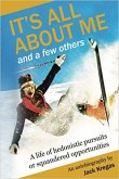 It's All About me and a few Others (eBook, ePUB)