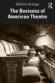 The Business of American Theatre (eBook, ePUB)