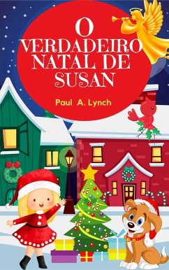 O Verdadeiro Natal de Susan (eBook, ePUB) - Lynch, Paul A.