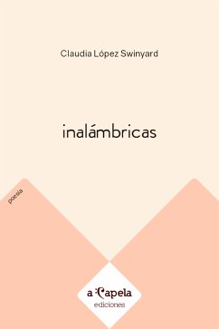 Inalámbricas (eBook, ePUB) - López Swinyard, Claudia