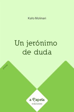 Un jerónimo de duda (eBook, ePUB) - Molinari, Kato