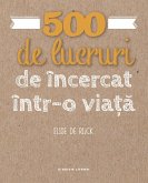 500 de lucruri de încercat într-o via¿a - 1 (eBook, ePUB)