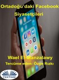 Ortadogu'Daki Facebook Siyasetçileri (eBook, ePUB)