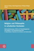 Religion und Philosophie in schulischen Kontexten (eBook, PDF)