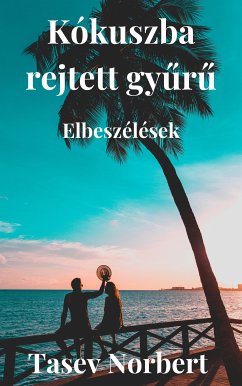 Kókuszba rejtett gyűrű (eBook, ePUB) - Norbert, Tasev