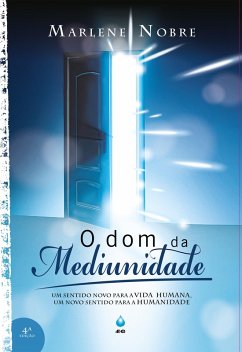 O Dom da Mediunidade (eBook, ePUB) - Nobre, Marlene