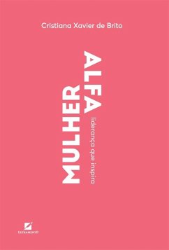 Mulher Alfa (eBook, ePUB) - Xavier de Brito, Cristina