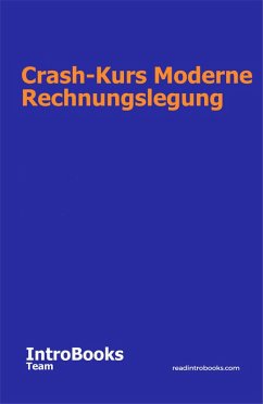 Crash-Kurs Moderne Rechnungslegung (eBook, ePUB) - Team, IntroBooks