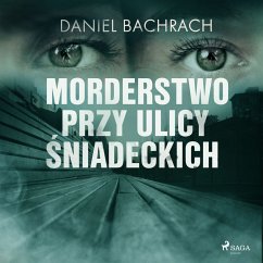 Morderstwo przy ulicy Śniadeckich (MP3-Download) - Bachrach, Daniel