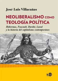 Neoliberalismo como teología política (eBook, PDF) - Villacañas, José Luis