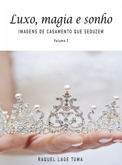 Cover Luxo, magia e sonho (eBook, ePUB)