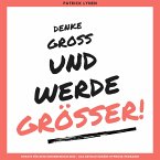 Denke groß und werde größer! Ein Update für Dein Unterbewusstsein (MP3-Download)