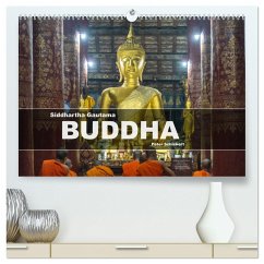 Siddhartha Gautama - Buddha (hochwertiger Premium Wandkalender 2025 DIN A2 quer), Kunstdruck in Hochglanz - Calvendo;Schickert, Peter