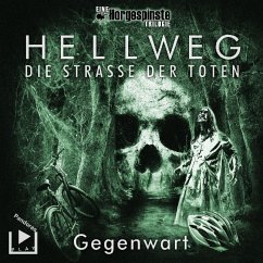 Hörgespinste Trilogie: Hellweg: Die Strasse der Toten - Gegenwart - Behnke, Katja