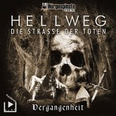 Hörgespinste Trilogie: Hellweg: Die Strasse der Toten - Vergangenheit