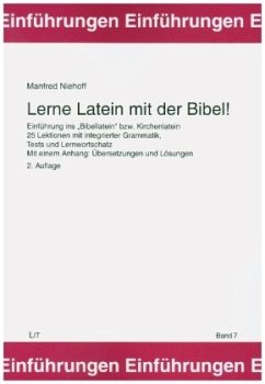 Lerne Latein mit der Bibel! - Niehoff, Manfred