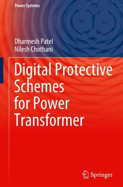 Digital Protective Schemes for Power Transformer - Patel, Dharmesh;Chothani, Nilesh