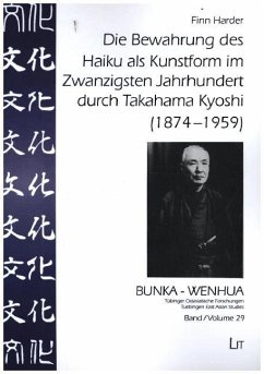 Die Bewahrung des Haiku als Kunstform im Zwanzigsten Jahrhundert durch Takahama Kyoshi (1874-1959) - Harder, Finn