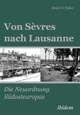 Von Sèvres nach Lausanne (eBook, ePUB)