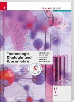 Technologie, Ökologie und Warenlehre V HAK - Geroldinger, Helmut Franz;Schwaiger, Barbara;Chodura, Dietmar