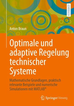 Optimale und adaptive Regelung technischer Systeme - Braun, Anton
