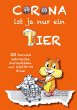 Corona ist ja nur ein Tier - Bild 1