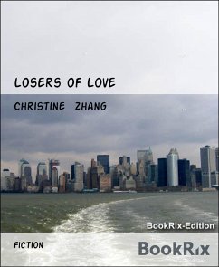 Losers of Love (eBook, ePUB) - Zhang, Christine