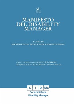 Manifesto del disability manager (eBook, ePUB) - Caristi, Margherita; Dalla Mora, Rodolfo; Marino Aimone, Palma; Marzano, Nicola; Mattana, Veronica