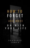 how to forget and move on with your life (eBook, ePUB)