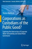 Corporations as Custodians of the Public Good?