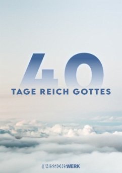 40 Tage Reich Gottes - Strahlen der Freude e.V., Missionswerk