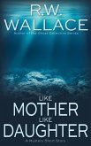 Like Mother Like Daughter (eBook, ePUB) Like Mother Like Daughter (eBook, ePUB)