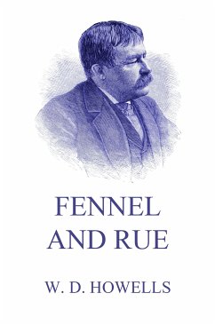 Fennel And Rue (eBook, ePUB) - Howells, William Dean