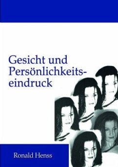 Gesicht und Persönlichkeitseindruck - Henss, Ronald