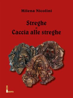 Streghe - Caccia alle streghe (eBook, ePUB) - Nicolini, Milena