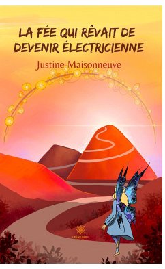 La fée qui rêvait de devenir électricienne (eBook, ePUB) - Maisonneuve, Justine