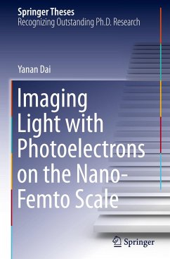 Imaging Light with Photoelectrons on the Nano-Femto Scale - Dai, Yanan