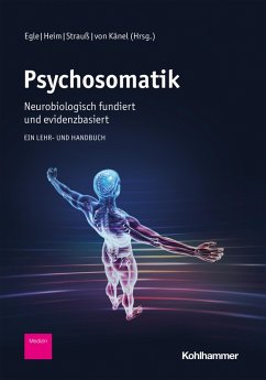 Psychosomatik - neurobiologisch fundiert und evidenzbasiert (eBook, ePUB)
