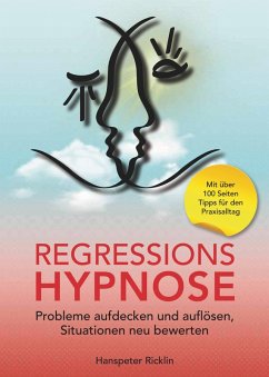 Regressions Hypnose (eBook, ePUB) - Ricklin, Hanspeter