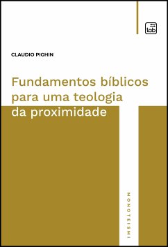 Fundamentos bíblicos para uma teologia da proximidade (eBook, PDF) - Pighin, Claudio