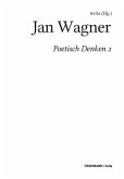 Poetisch denken 2: Jan Wagner