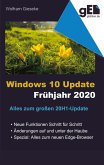 Windows 10 Update - Frühjahr 2020 Windows 10 Update - Frühjahr 2020