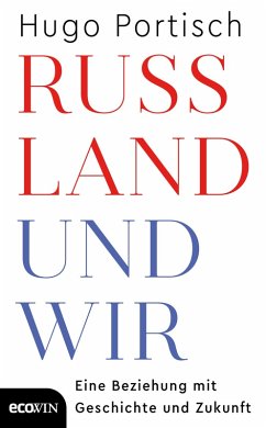 Russland und wir (eBook, ePUB) - Portisch, Hugo