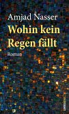 Wohin kein Regen fällt (eBook, ePUB)